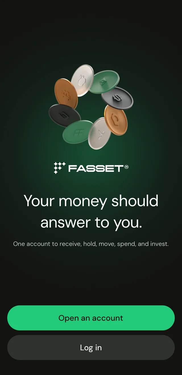 The Fasset app welcome screen: "Your money should answer to you." above Open an account and Log in buttons.