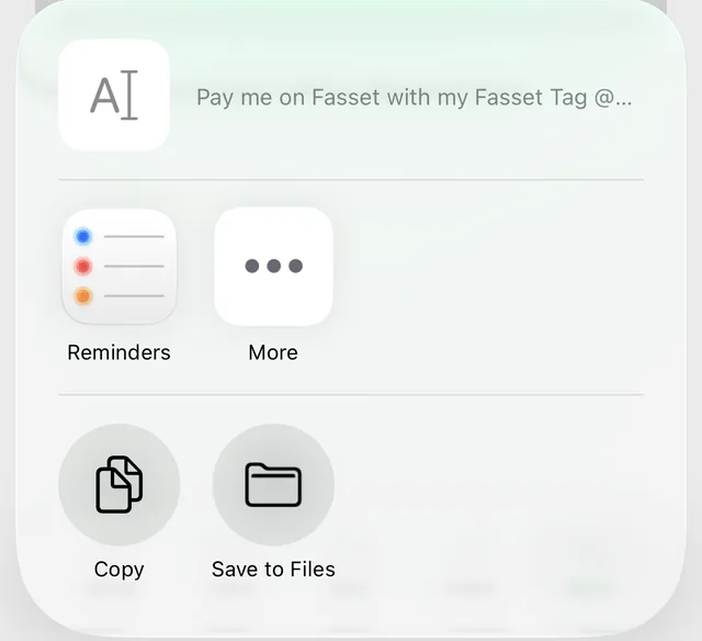 The phone share sheet over the Fasset app, with the message "Pay me on Fasset with my Fasset Tag" and Copy and Save to Files options.